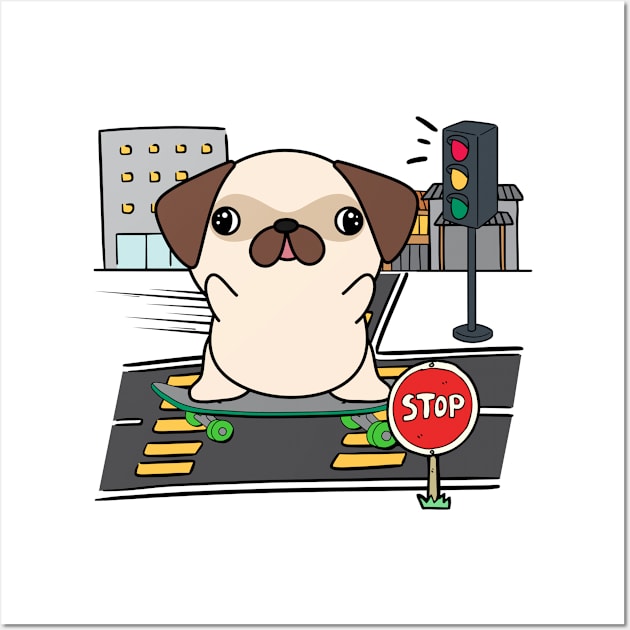 Funny Pug is on a skateboard Wall Art by Pet Station